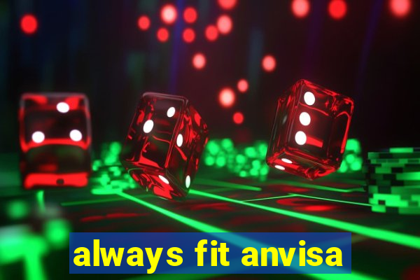 always fit anvisa